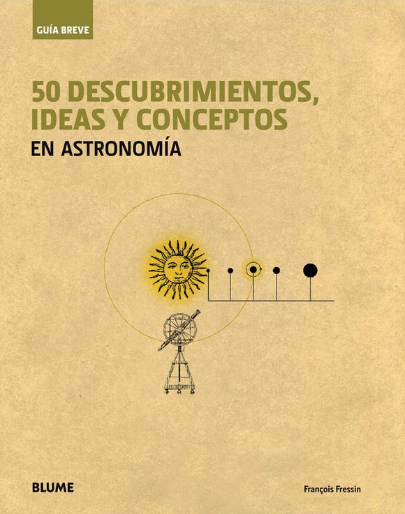 50 descubrimientos, ideas y conceptos en astronomía