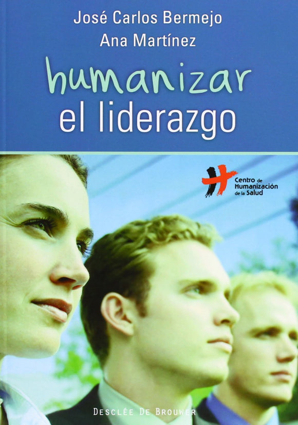 Humanizar el liderazgo