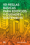 101 reglas básicas para edificios y ciudades sostenibles