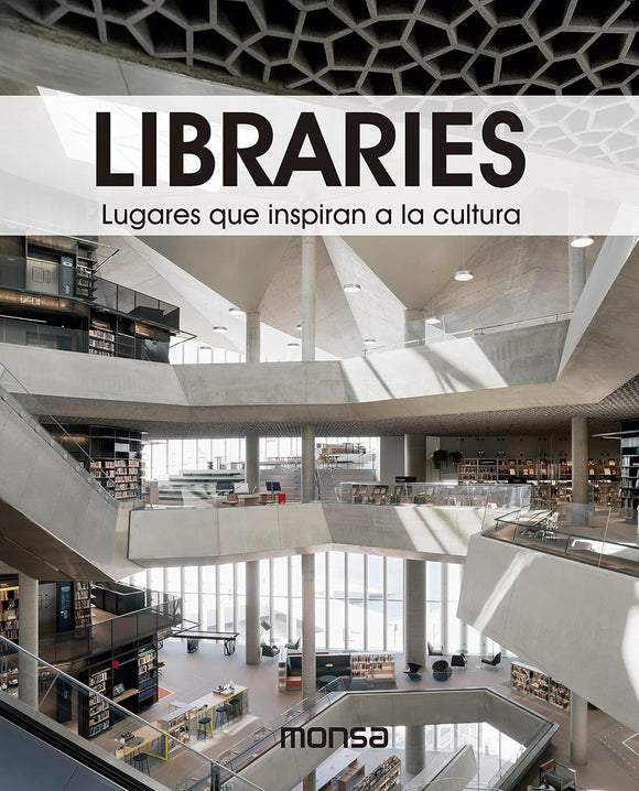 Libraries: Lugares que inspiran a la cultura