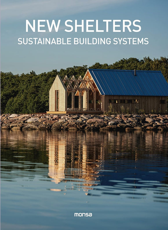 New Shelters: Sustainable Buildings Systems