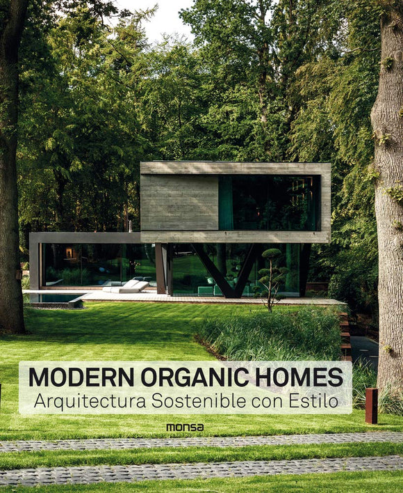 Modern Organic Homes: Arquitectura Sostenible con Estilo