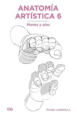 Anatomía Artística 6 - Manos y Pies