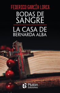 Bodas de Sangre y La casa de Bernarda Alba