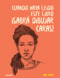 Cuando haya leído este libro ¡sabrá dibujar caras!