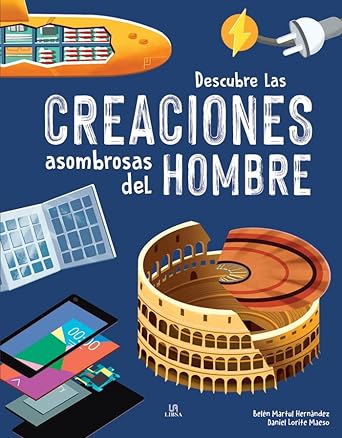 Descubre las creaciones asombrosas del hombre