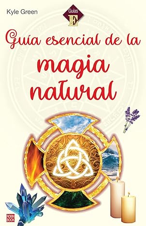 Guía Esencial de la Magia Natural