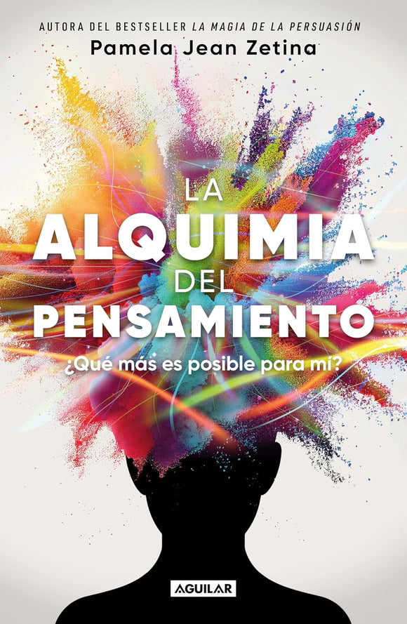 La alquimia del pensamiento: ¿Qué más es posible para mí?