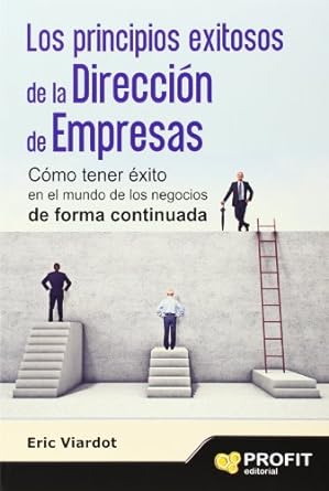 Los Principios Exitosos de la Dirección de Empresas