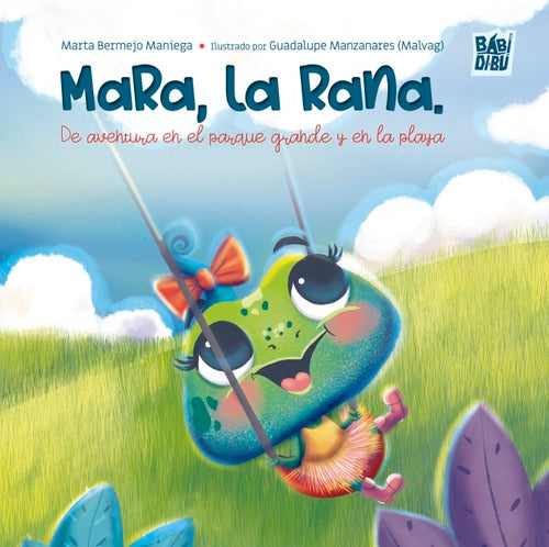 Mara, la Rana. De Aventura en el Parque Grande y en la Playa