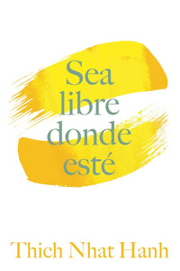 Sea libre donde esté