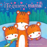 ¡Te Quiero Mamá!