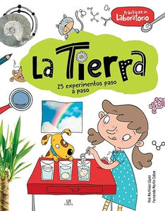 La Tierra:  25 Experimentos paso a paso