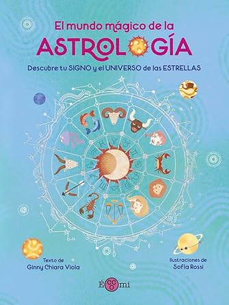 El Mundo Mágico de la Astrología