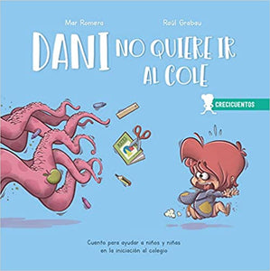 Dani no quiere ir al Cole